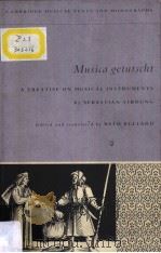 Musica getutscht:a treatise on musical instruments(1511)by Sebastian Virdung   1993  PDF电子版封面  0521308305  BETH BULLARD 
