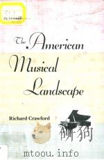 THE AMERICAN MUSICAL LANDSCAPE   1993  PDF电子版封面  0520077644  RICHARD CRAWFORD 