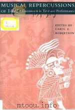 MUSICAL REPERCUSSIONS OF 1492  Encounters in Text and Performance     PDF电子版封面  1560981830  CAROL E.ROBERTSON 