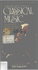An Illustr ated Guide to Composers ofCLASSICAL MUSIC   1980  PDF电子版封面  0861010655   
