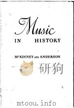 MUSIC IN HISTORY  THE EVOLUTION OF AN ART     PDF电子版封面    HOWARD D.McKINNEY and W.R.ANDE 