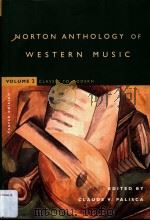 NORTON ANTHOLOGY OF WESTERN MUSIC  Fourth Edition  volume  2  Classic to Modern     PDF电子版封面  0393976912  CLAUDE V.PALISCA 