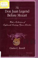 The Don Juan Legend Before Mozart  With a Collection of Eighteenth-century Opera Librettos（ PDF版）