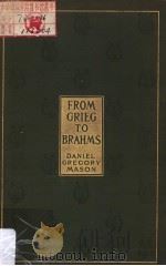 FROM GRIEG TO BRAHMS   1902  PDF电子版封面    DANIEL GREGORY MASON 