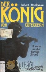 DER KONIG VON OSTERREICH   1986  PDF电子版封面  3702005064   