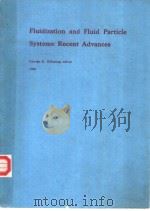 Fluidization and Fluid particle Systems:Recent Advances   1984  PDF电子版封面  0816903351   