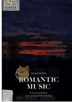 ROMANTIC MUSIC  A CONCISE HISTORY FROM SCHUBERT TO SIBELIUS（1987年 PDF版）