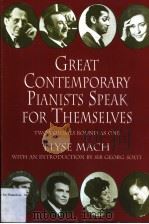 GREAT CONTEMPORARY PIANISTS SPEAK FOR THEMSELVES ELYSE MACH VOLUME 2   1988  PDF电子版封面  0486266958  ELYSE MACH 