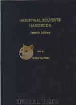 INDUSTRIAL SOLVENTS HANDBOOK Fourth Edition     PDF电子版封面  0815512449  Ernest W.Flick 