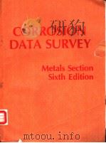 CORROSION DATA SURVEY  Metals Section  Sixth Edition     PDF电子版封面  0915567075   