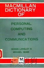 MACMILLAN DECTIONARY OF PERSONAL COMPUTING AND COMMUNICATIONS   1986  PDF电子版封面  0333390830  DENNIS LONGLEY & MICHAEL SHAIN 