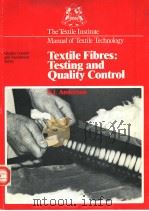 MANUAL OF TEXTILE TECHNOLOGY TEXTILE FIBRES：TESTING AND QUALITY CONTROL     PDF电子版封面  0900739509   