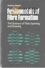 FUNDAMENTALS OF FIBRE FORMATION  THE SCIENCE OF FIBRE SPINNING AND DRAWING（ PDF版）