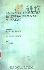 MASS SPECTROMETRY IN ENVIRONMENTAL SCIENCES     PDF电子版封面  0306415526  F.W.KARASEK  O.HUTZINGER  S.SA 
