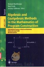 Algebraic and Coalgebraic Methods in the Mathematics of Program Construction     PDF电子版封面  3540436138   