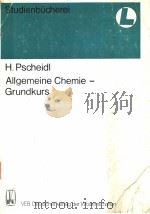 ALLGEMEINE CHEMIE GRUNDKURS   1981  PDF电子版封面    H·PSCHEIDL 