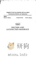 FRICTION AND ANTIFRICTION MATERIALS  VOLUME 4     PDF电子版封面    HENRY H.HAUSNER  KEMPTON H.ROL 