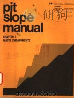 PIT SLOPE MANUAL CHAPTER 9 WASTE EMBANKMENTS     PDF电子版封面  0660009072   