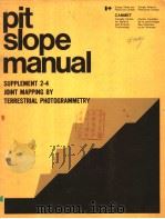 PIT SLOPE MANUAL SUPPLEMENT 2-4 JOINT MAPPING BY TERRESTRIAL PHOTOGRAMMETRY     PDF电子版封面  0660009927   