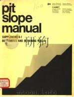 PIT SLOPE MANUAL SUPPLEMENT 6-1 BUTTRESSES AND RETAINING WALLS     PDF电子版封面  0660010100   