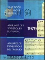 YEAR BOOK OF LABOUR STATISTICS  ANNUAIRE DES STATISTIQUES DU TRAVAIL ANUARIO DE ESTADISTICAS DEL TRA     PDF电子版封面     