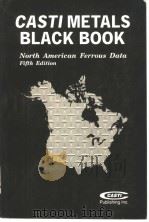 CASTI METALS BLACK BOOKTM NORTH-AMERICAN FERROUS DATA FIFTH EDITION     PDF电子版封面  189403872X   