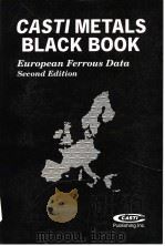 CASTI METALS BLACK BOOKTM EUROPEAN FERROUS DATA SECOND EDITION CASTI METALS DATA BOOK SERIESTM     PDF电子版封面  1894038746   