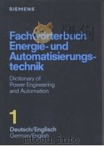FACHWORTERBUCH ENERGIE-UND AUTOMATISIERUNGS-TECHNIK  DICTIONARY OF POWER ENGINEERING AND AUTOMATION     PDF电子版封面     
