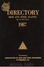 DIRECTORY IRON AND STEEL PLANTS 1987     PDF电子版封面    REG：U.S.PATENT OFFICE 