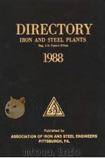 DIRECTORY IRON AND STEEL PLANTS 1988     PDF电子版封面    REG：U.S.PATENT OFFICE 