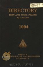 DIRECTORY IRON AND STEEL PLANTS 1994     PDF电子版封面    REG：U.S.PATENT OFFICE 