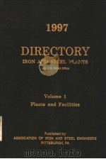 DIRECTORY IRON AND STEEL PLANTS 1997 VOLUME 1 PLANTS AND FACILITIES（ PDF版）