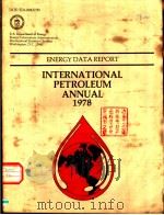 ENERGY DATA REPORT INTERNATIONAL PETROLEUM ANNUAL 1978     PDF电子版封面     