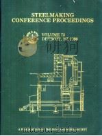 STEELMAKING CONFERENCE PROCEEDINGS Volume 73     PDF电子版封面  093289755X   