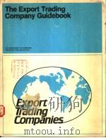 THE EXPORT TRADING COMPANY GUIDEBOOK     PDF电子版封面    U·S·DEPARTMENT OF COMMERCE 