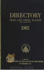 DIRECTORY IRON AND STEEL PLANTS 1982     PDF电子版封面    U·S·PATENT OFFICE 