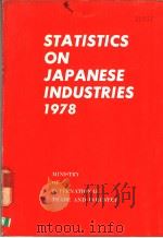 STATISTICS ON JAPANESE INDUSTRIES 1978     PDF电子版封面    通商产业大臣官房调查统计部（管理课）编集 