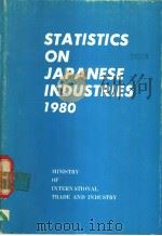 STATISTICS ON JAPANESE INDUSTRIES 1980     PDF电子版封面    通商产业大臣官房调查统计部（管理课）编集 