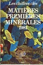 Les chiffres cles MATIERES PREMIERES MINERALES 1981     PDF电子版封面     