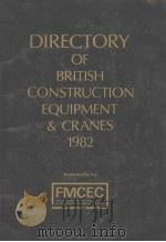 DIRECTORY OF BRITISH CONSTRUCTION EQUIPMENT & CRANES 1982     PDF电子版封面     