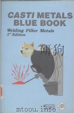 CASTI METALS BLUE BOOK WELDING FILLER METALS     PDF电子版封面  1894038444   
