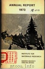 ANNUAL REPORT OF INSTITUTE FOR MATERIALS RESEARCH June 1973     PDF电子版封面     