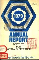 ANNUAL REPORT OF INSTITUTE FOR MATERIALS RESEARCH June 1979     PDF电子版封面     