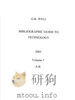 BIBLIOGAPHIC GUIDE TO TECHNOLOGY 2001 VOLUME 1     PDF电子版封面  078389726X  G·K·HALL 