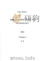 BIBLIOGAPHIC GUIDE TO TECHNOLOGY 2001 VOLUME 2     PDF电子版封面  0783897286  G·K·HALL 