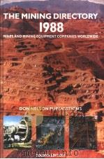 THE MINING DIRECTORY-Mines and Mining Equipment Companies Worldwide  1988   1988  PDF电子版封面  0946004013   