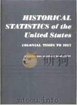 HISTORICAL STATISTICS of the United States Colonial Times to 1957     PDF电子版封面    A STATISTICAL ABSTRACT SUPPLEM 