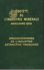 SOCIETE DE L'INDUSTRIE MINERALE ANNUAIRE 1979     PDF电子版封面     