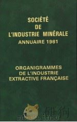 SOCIETE DE L'INDUSTRIE MINERALE ANNUAIRE 1981     PDF电子版封面     