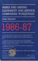 Mines and Mining Equipment and Service Companies Worldwide 1986-87     PDF电子版封面    DON NELSON 